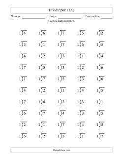 Divisiones básicas por un divisor fijo (1) y cocientes desde 1 a 7 con símbolo/galera de división larga (50 preguntas)