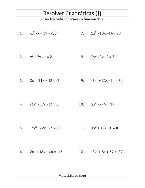 La hoja de ejercicios de Resolver Ecuaciones Cuadráticas Iguales a Un Número Entero, con Coeficientes Principales entre -4 y 4 (J)