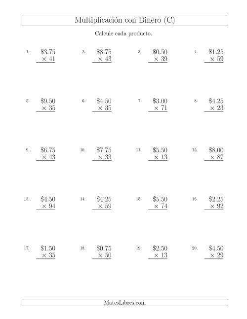 La hoja de ejercicios de Multiplicar Diferentes Cantidades de Dólares en Incrementos de 25 Centavos por Multiplicadores de Dos Dígitos (C)