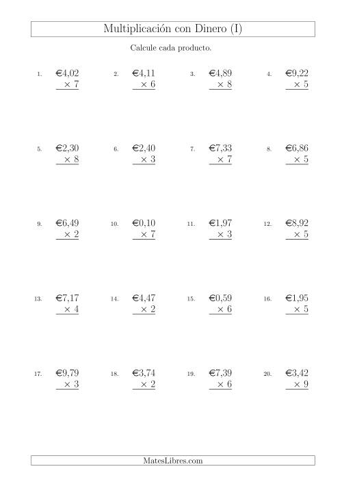 La hoja de ejercicios de Multiplicar Diferentes Cantidades de Euros en Incrementos de 1 Céntimo por Multiplicadores de Un Dígito (I)