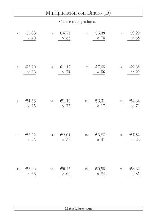 La hoja de ejercicios de Multiplicar Diferentes Cantidades de Euros en Incrementos de 1 Céntimo por Multiplicadores de Dos Dígitos (D)