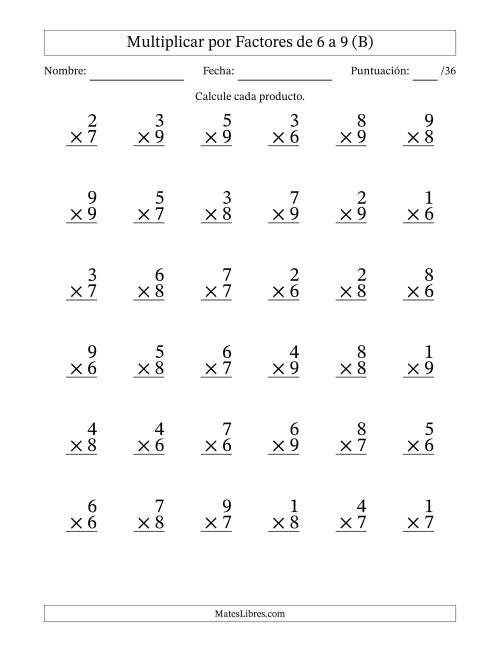 La hoja de ejercicios de Multiplicar (Factores de 1 a 9) por Factores de 6 a 9 (36 Preguntas) (B)