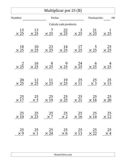 La hoja de ejercicios de Multiplicar (Factores de 1 a 25) por 25 (49 Preguntas) (B)