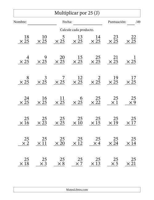 La hoja de ejercicios de Multiplicar (Factores de 1 a 25) por 25 (49 Preguntas) (J)